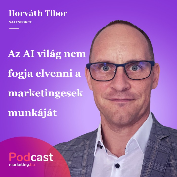 Horváth Tibor – Az AI világ nem fogja elvenni a marketingesek munkáját