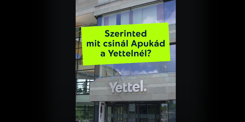 Szerinted mit csinál az apukád a Yettelnél?